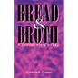 Bread and Broth - Paperback