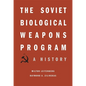 Soviet Biological Weapons Program: A History - Hardcover