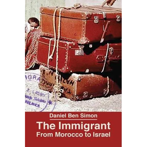 The Immigrant: From Morocco to Israel - Paperback