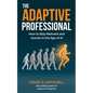 The Adaptive Professional: How to Stay Relevant and Human in the Age of AI - Paperback