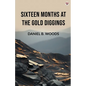 Sixteen Months At The Gold Diggings - Paperback