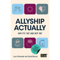 Allyship Actually: Why it's 'We' and not 'Me' - Paperback