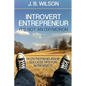 Introvert Entrepreneur - It's not an Oxymoron: 16 Entrepreneurship Success Tips For Introverts - Paperback