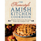 The Homestyle Amish Kitchen Cookbook - Spiral