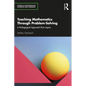 Teaching Mathematics Through Problem-Solving: A Pedagogical Approach from Japan - Paperback
