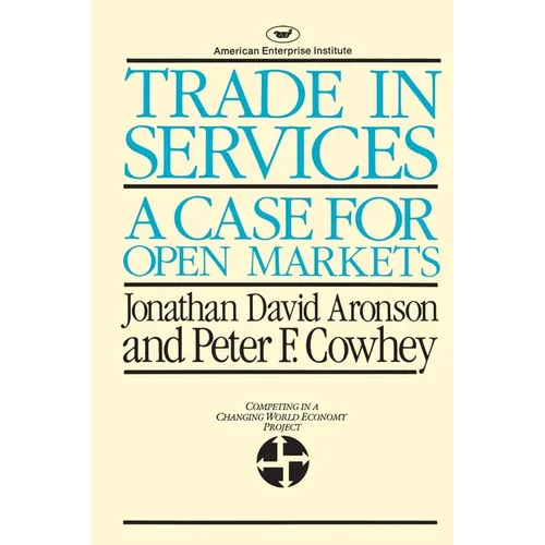 Trade in Services: A Case for Open Markets - Paperback