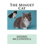 The Minuet Cat - Paperback