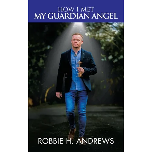 How I Met My Guardian Angel - Hardcover