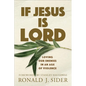 If Jesus Is Lord: Loving Our Enemies in an Age of Violence - Paperback