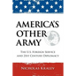 America's Other Army: The U.S. Foreign Service and 21st Century Diplomacy - Paperback