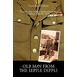 Old Man from the Repple Depple: The Story of an Infantry Replacement Soldier in Europe in World War II - Hardcover