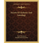 Secrets Of Alchemy And Astrology - Paperback