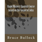 Rapid Mastery Spanish Course based on the Gospel of John - Paperback