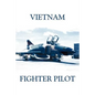 Vietnam Fighter Pilot - Paperback