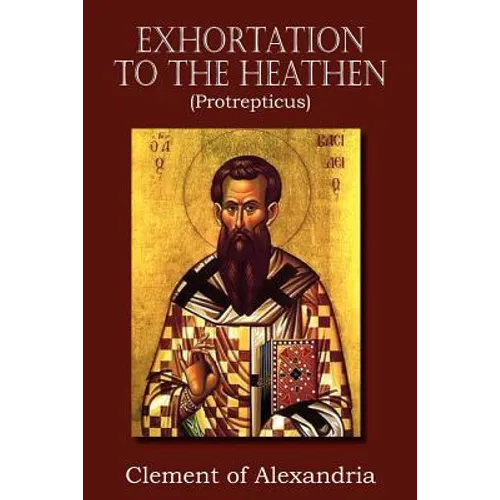 Exhortation to the Heathen (Protrepticus) - Paperback