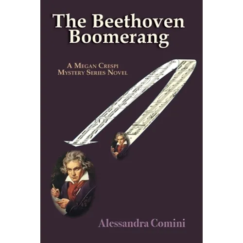 The Beethoven Boomerang: A Megan Crespi Mystery Series Novel - Paperback
