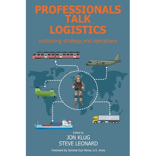 Professionals Talk Logistics: Sustaining Strategy and Operations - Paperback