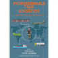 Professionals Talk Logistics: Sustaining Strategy and Operations - Paperback