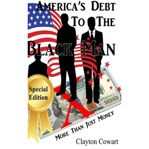 America's Debt To The Black Man - Hardcover
