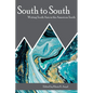 South to South: Writing South Asia in the American South - Paperback