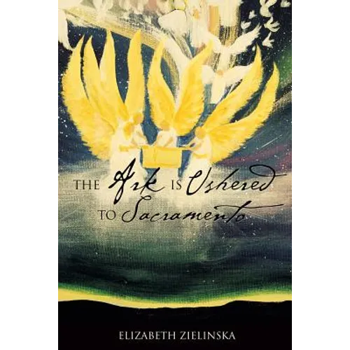 The Ark Is Ushered to Sacramento - Paperback