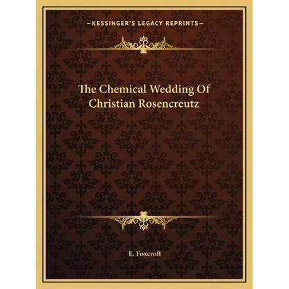The Chemical Wedding Of Christian Rosencreutz - Paperback