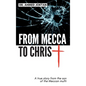 From Mecca To Christ: Son of - Hardcover