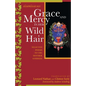 Grace and Mercy in Her Wild Hair: Selected Poems to the Mother Goddess - Paperback