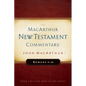 Romans 9-16 MacArthur New Testament Commentary: Volume 16 - Hardcover