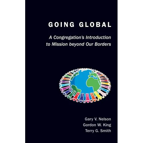 Going Global: A Congregation's Introduction to Mission Beyond Our Borders - Paperback