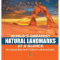 World's Greatest Natural Landmarks at a Glance Rock Formation Books Grade 4 Children's Earth Sciences Books - Hardcover