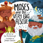 Moses and the Very Big Rescue - Hardcover