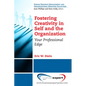 Fostering Creativity in Self and the Organization: Your Professional Edge - Paperback