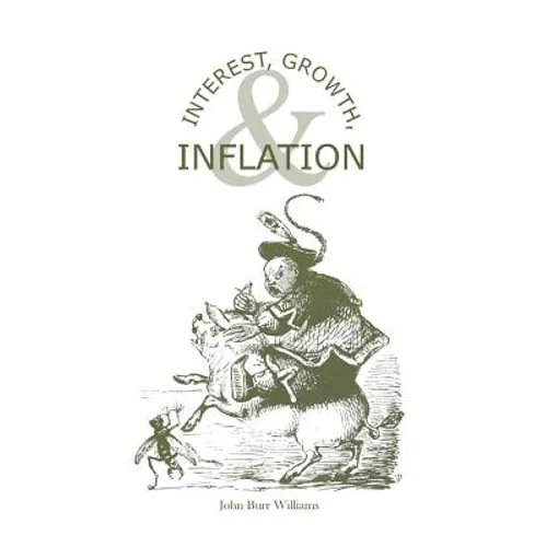 Interest, Growth, & Inflation: The Contractual Savings Theory of Interest - Paperback