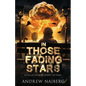 In Those Fading Stars: A Collection of Short Fiction - Paperback