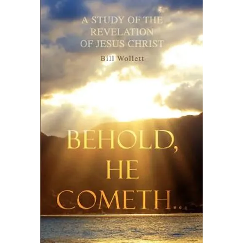Behold, He Cometh... - Paperback