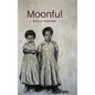 Moonful - Hardcover