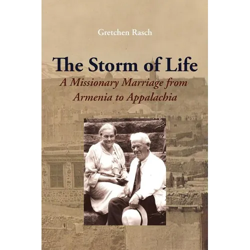 The Storm of Life: A Missionary Marriage from Armenia to Appalachia - Paperback