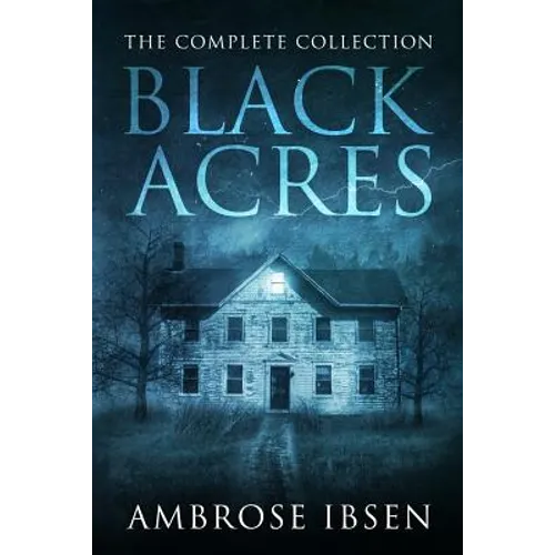 Black Acres: The Complete Collection - Paperback