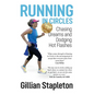 Running in Circles: Chasing Dreams and Dodging Hot Flashes - Paperback