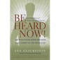 Be Heard Now!: End Your Fear of Public Speaking Forever - Paperback