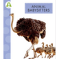 Animal Babysitters - Hardcover
