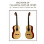 Big Book of Classical Guitar Duets by Carcassi, Carulli, Giuliani and Sor - Paperback