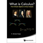 What Is Calculus?: From Simple Algebra to Deep Analysis - Hardcover