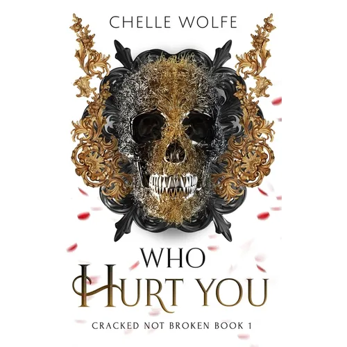 Who Hurt You: A Snarky Dark Romance - Paperback