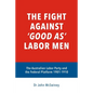 The fight against 'good as' Labor Men: The Australian Labor Party and the Federal Platform 1901-1910 - Paperback