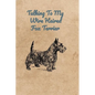 Talking To My Wire Haired Fox Terrier - Paperback