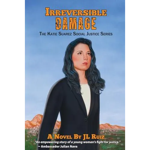 Irreversible Damage: The Katie Suarez Social Justice Series - Paperback