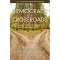 Democracy at a Crossroads: Reconceptualizingsocio-Political Issues in Schools and Society - Paperback