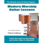 Modern Worship Guitar Lessons: Third Edition Learn-at-Home Lesson Course Book for the 8 Chords100 Songs Worship Guitar Program - Paperback